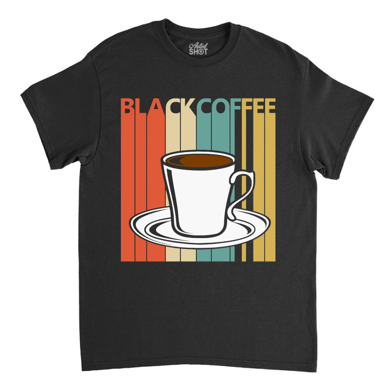 Hot Trend Vintage Black Coffee Lover Gift Classic T-shirt by laurynvanhoose | Artistshot