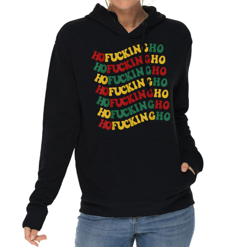 Ho Fucking Ho Funny Christmas Groovy Retro Festive Wavy Text T Shirt Lightweight Hoodie | Artistshot