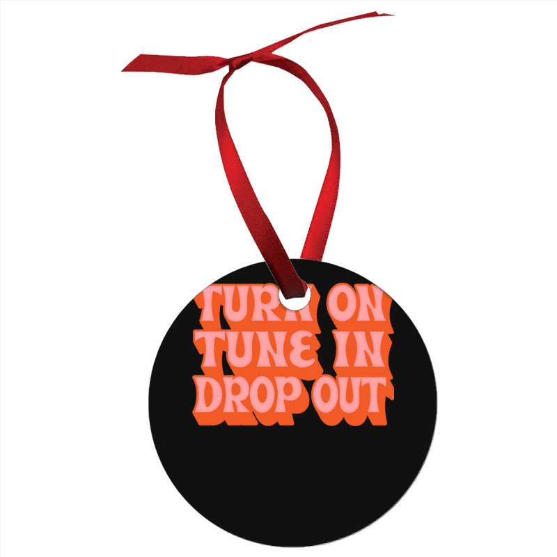 Timothy Leary Turn On Tune In Drop Out Ornament | Artistshot