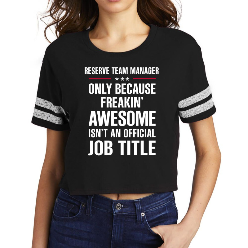 Gift For Freakin' Awesome Reserve Team Manager Scorecard Crop Tee by thanchashop | Artistshot