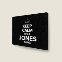 Keep Calm Jones Thing Funny Matching Family Humor T Shirt Landscape Canvas Print | Artistshot