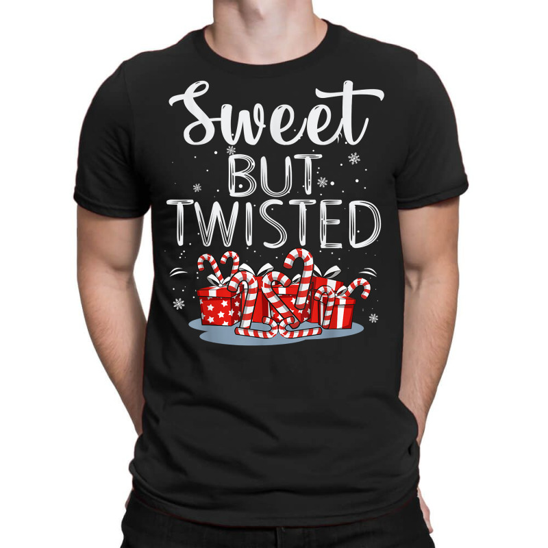 Sweet But Twisted Candy Cane Funny Christmas T Shirt T-shirt | Artistshot