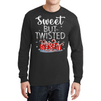 Sweet But Twisted Candy Cane Funny Christmas T Shirt Long Sleeve Shirts | Artistshot