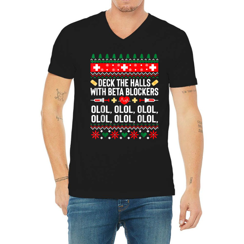 Deck The Halls With Beta Blockers Nurse Christmas Ugly Xmas V-Neck Tee by HANANELArtist | Artistshot