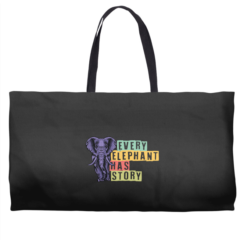 Hot Trend Every Elephant Has Story Elephant Lover Weekender Totes | Artistshot