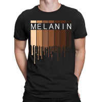 Melanin Pride Black History Month Drippin Melanin T-shirt | Artistshot