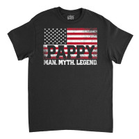 Mens Pappy The Man Myth Legend American Flag Father's Day Gift T Shirt Classic T-shirt | Artistshot