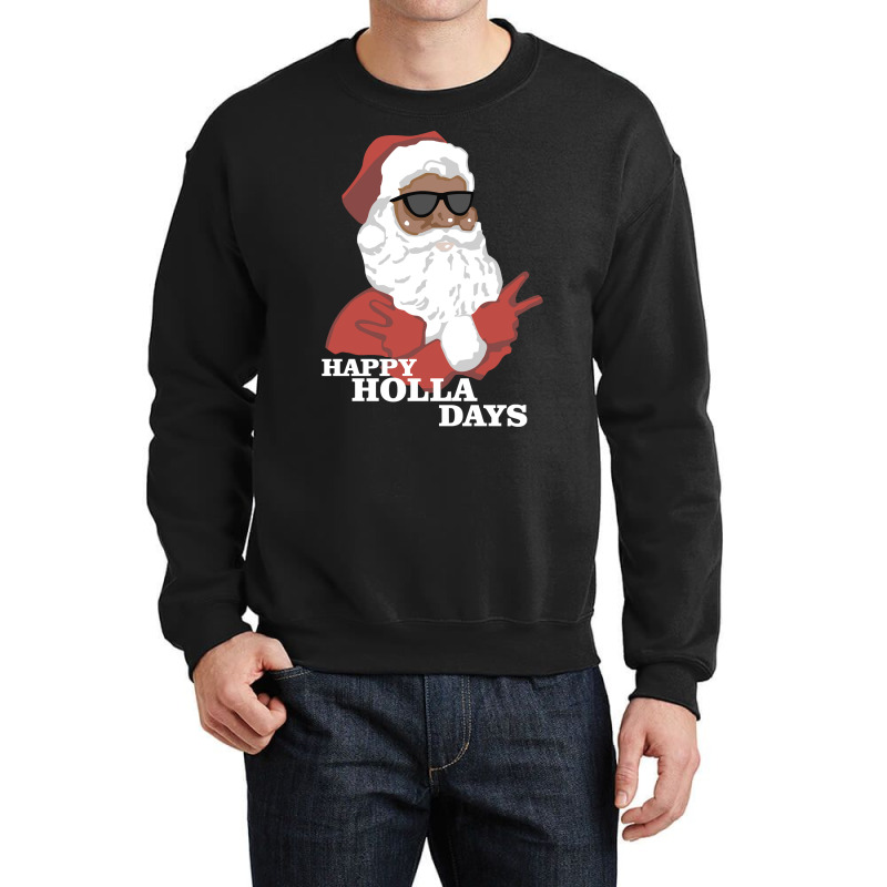 Christmas Happy Holla Days African American Santa Hoodie Crewneck Sweatshirt | Artistshot