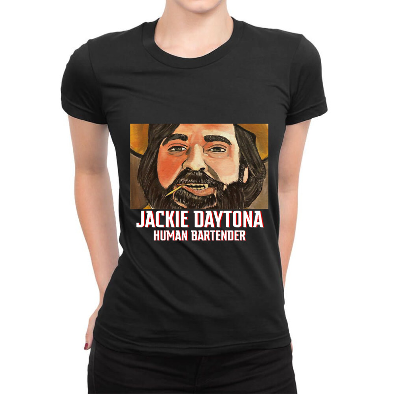 Hot Trend Jackie Daytona - Human Bartender Ladies Fitted T-Shirt by Milne Charlton | Artistshot