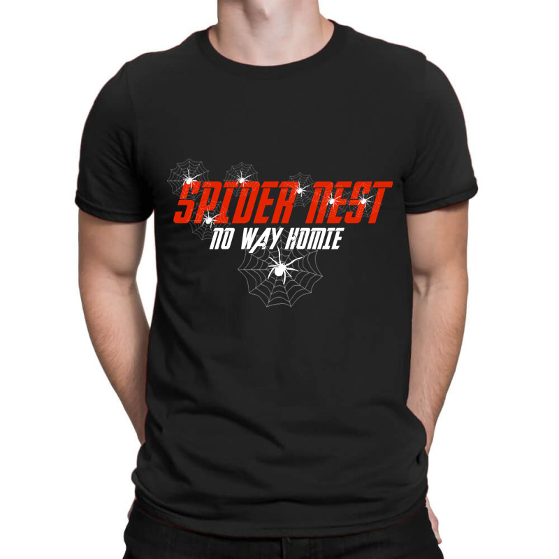 Trending Spider Nest No Way Homie T-Shirt by Rios Arevalo | Artistshot