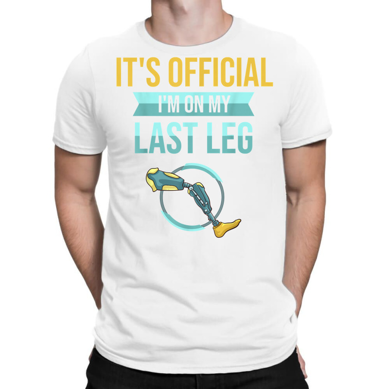 Leg Prosthetic Gift Leg Amputation Amputee T Shirt T-Shirt by hudizhowav | Artistshot