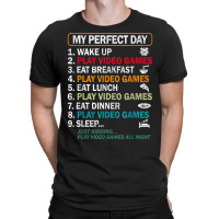 My Perfect Day Video Games T Shirt Funny Gamer Gift Boys Men T Shirt T-shirt | Artistshot