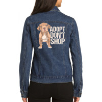 Limited Edition Adopt Don't Shop I Rescue Dogs Dog Rescuer Adoption Ladies Denim Jacket | Artistshot