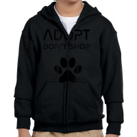 Trending Adopt Don't Shop Paws For Pet Lovers Youth Zipper Hoodie | Artistshot