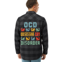 Ocd Obsessive Cat Disorder Funny Cat Lover Gift T Shirt Flannel Shirt | Artistshot