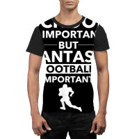 Fantasy Football Is Importanter Funny Football Gift T Shirt Graphic T-shirt | Artistshot