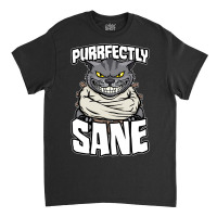 Hot Trend Purrfectly Sane Crazy Cat Lady Funny Mad Cat Lover Halloween Classic T-shirt | Artistshot