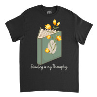 Trending Reading Is My Theraphy 104 Classic T-shirt | Artistshot