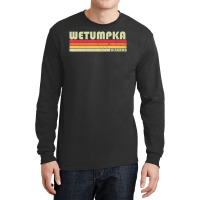 Wetumpka Al Alabama City Home Roots Retro 70s 80s Long Sleeve Shirts | Artistshot