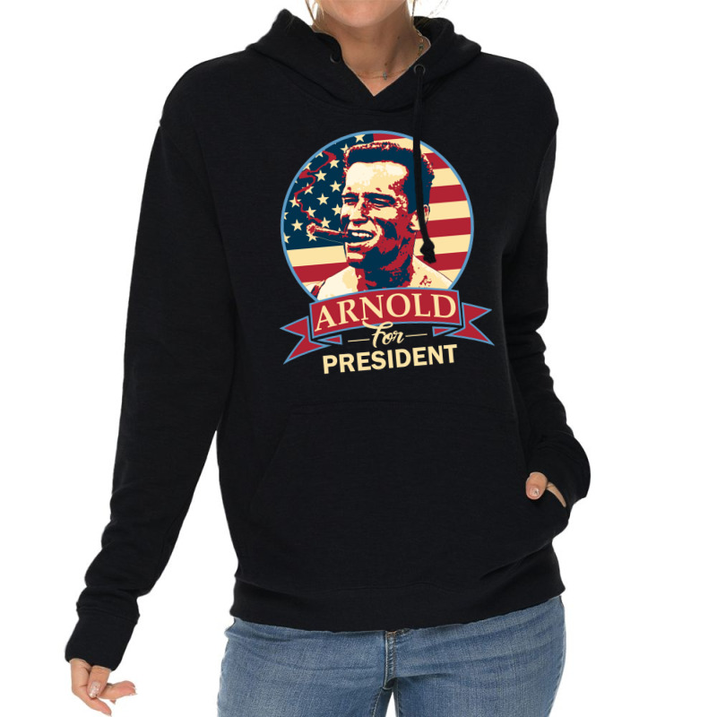 Arnold For President   Nostalgia Lightweight Hoodie by vulumagelsyh | Artistshot