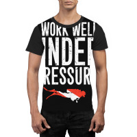 I Work Well Under Pressure Graphic T-shirt | Artistshot