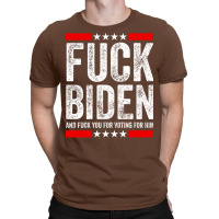 Fuck Biden And Fuck You For Voting For Him   Summer T-shirt | Artistshot