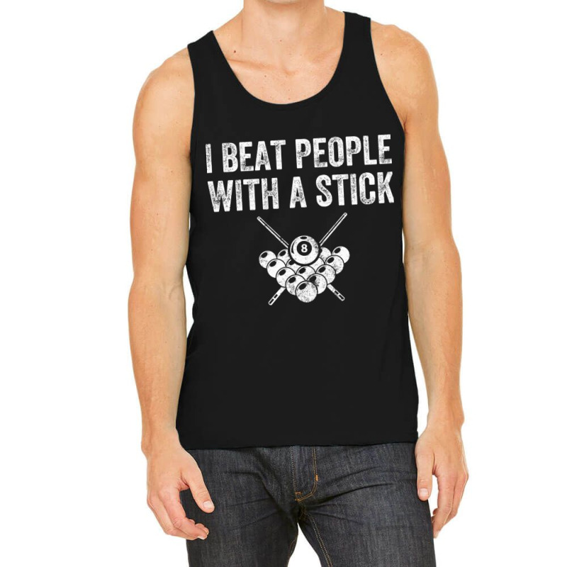 I Beat People With A Stick Tank Top | Artistshot