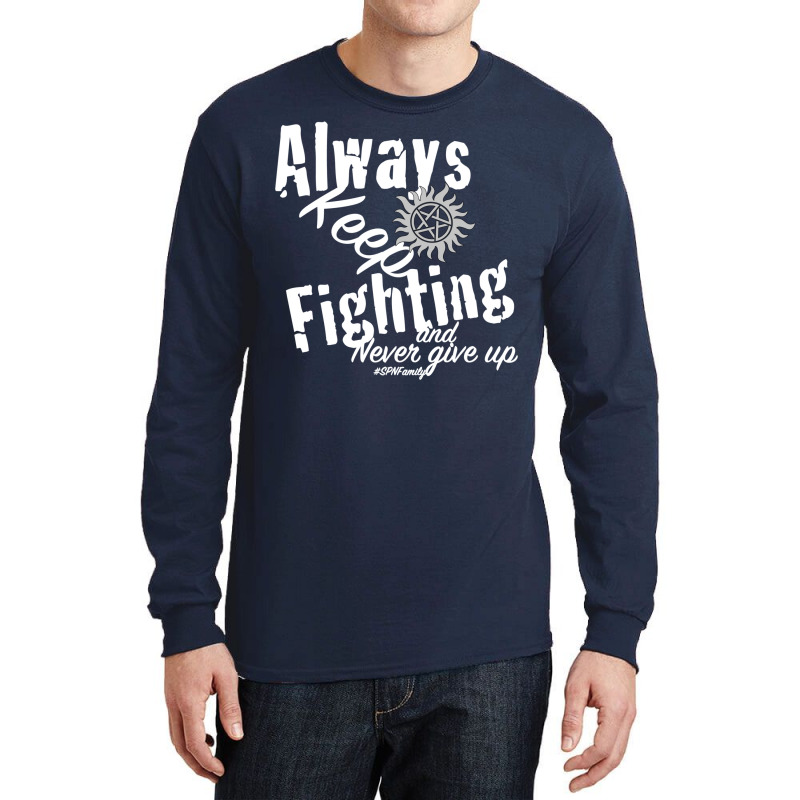 Always Keep Fighting  T Vintage Blue Long Sleeve Shirts | Artistshot