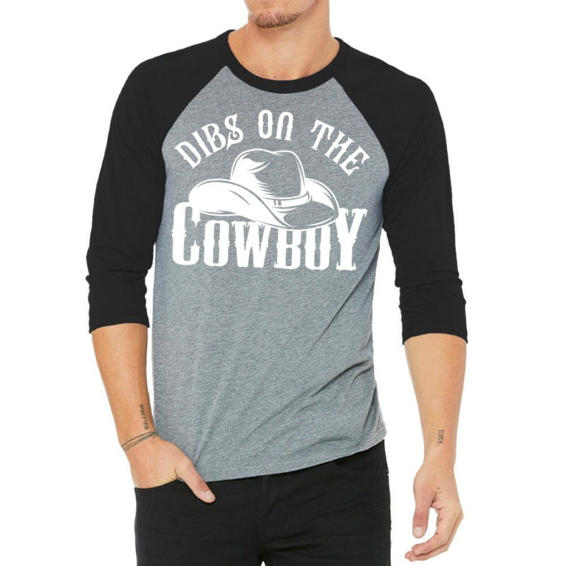 Dibs On The Cowboy Relaxed Fit Tshirt Quote 3/4 Sleeve Shirt by milabtowerp | Artistshot