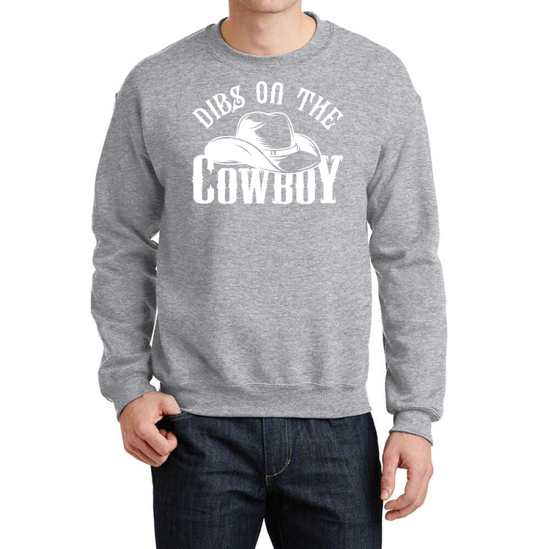 Dibs On The Cowboy Relaxed Fit Tshirt Quote Crewneck Sweatshirt by milabtowerp | Artistshot