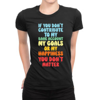 Limited Edition Retro Vintage Style Motivational Empowering Quote Text Ladies Fitted T-shirt | Artistshot