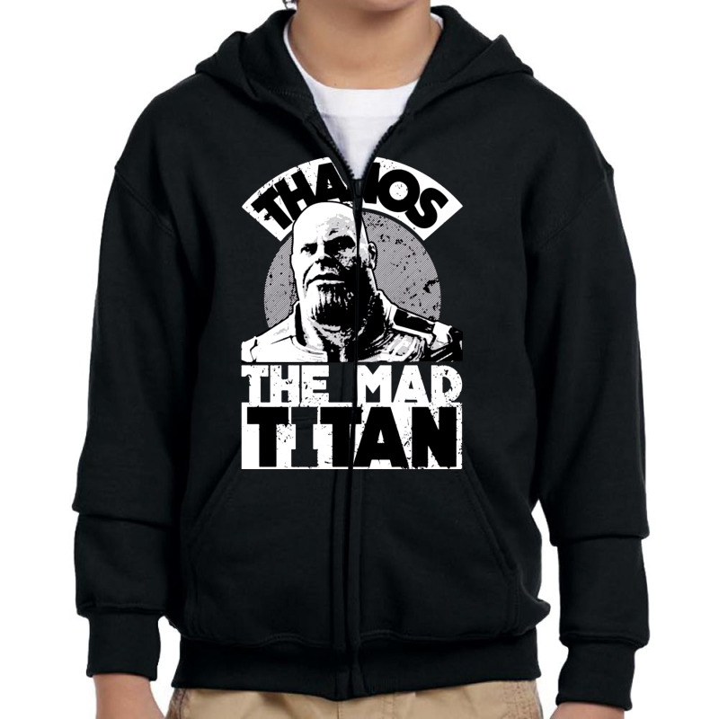 Thanos The Mad Titan, Thano The Mad Titan, Thanos, The Mad Titan, Than Youth Zipper Hoodie | Artistshot