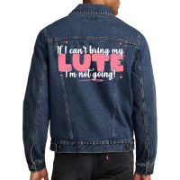 If I Can T Bring T  Shirt If I Can't Bring My Lute I'm Not Going   Cut Men Denim Jacket | Artistshot