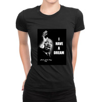 I Have A Dream Martin Luther King 1 Ladies Fitted T-shirt | Artistshot