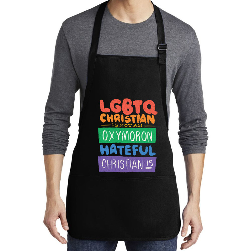 Limited Edition Lgbtq Christian Is Not An Oxymoron Lgbt Pride Gift Medium-length Apron | Artistshot