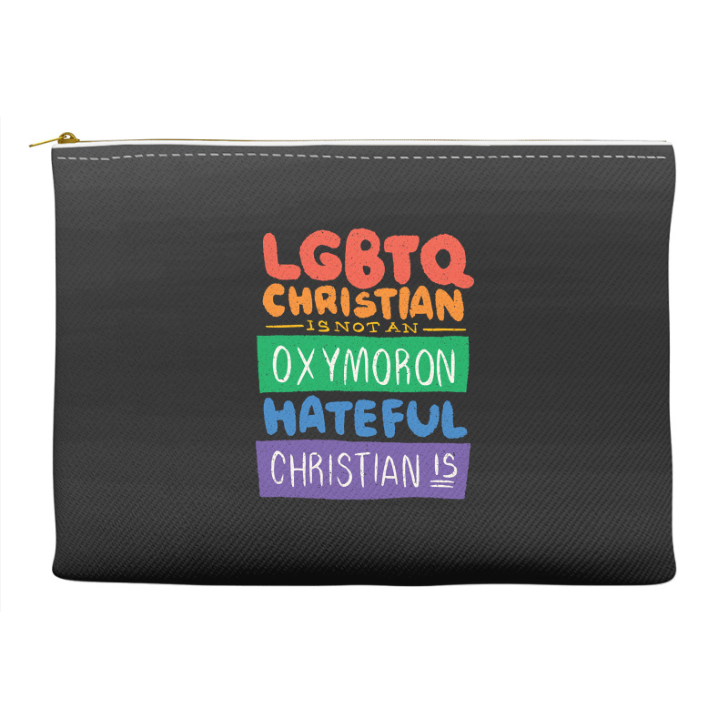 Limited Edition Lgbtq Christian Is Not An Oxymoron Lgbt Pride Gift Accessory Pouches | Artistshot