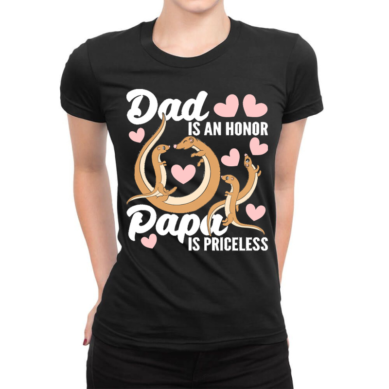 Fathers Day Sayings T  Shirt Being Dad Is An Honor Being Papa Is Price Ladies Fitted T-Shirt by nstanton@gmail.com | Artistshot