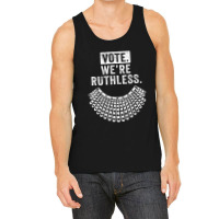 Women Vote We're Ruthless Tank Top | Artistshot