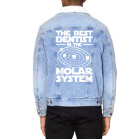 Best Dentist In The Molar System Iam Dental Hygienist Unisex Sherpa-lined Denim Jacket | Artistshot