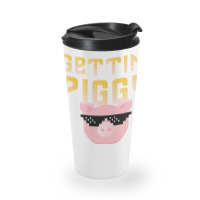 Gettin  Piggy With It  Funny Pig Lover Travel Mug | Artistshot