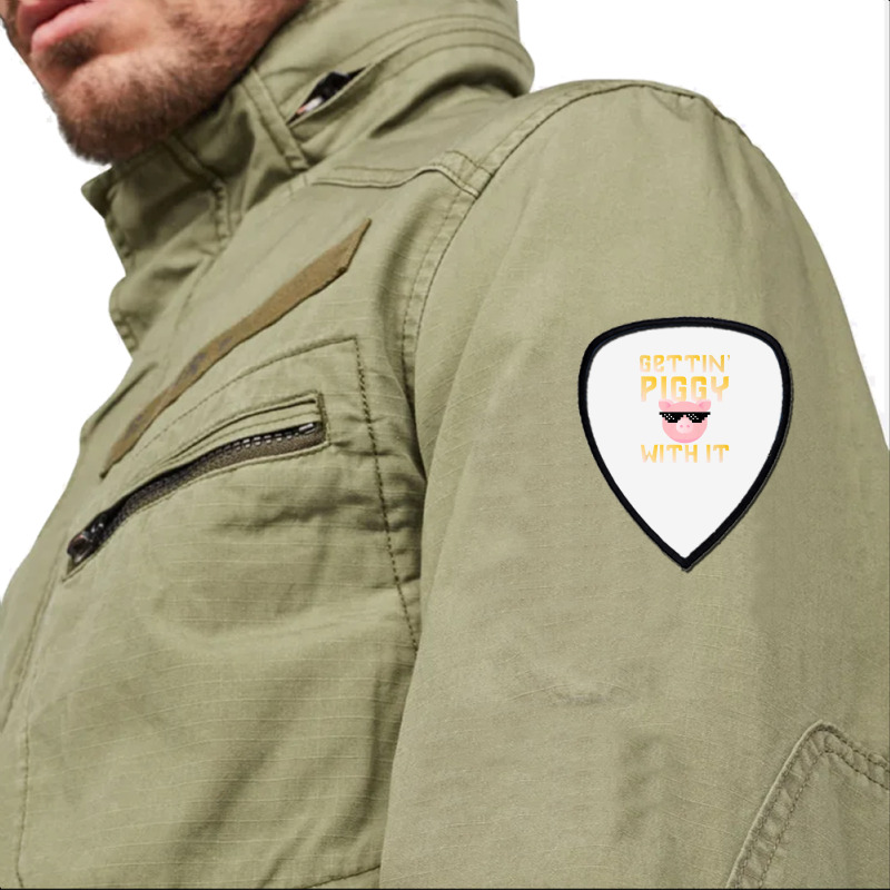 Gettin  Piggy With It  Funny Pig Lover Shield S Patch | Artistshot