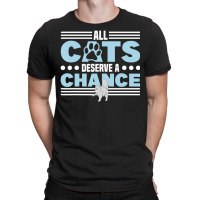 Trending All Cats Deserve A Chance Rescue Cat Adopter T-shirt | Artistshot