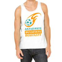 Anticipate Devastate Dominate  Foot Ball Tank Top | Artistshot