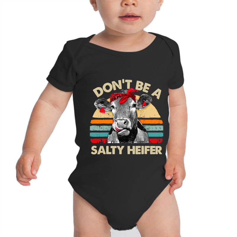 Don T Be A Salty Heifer T Shirt Cows Lover Gift Vintage Farm Baby Bodysuit | Artistshot