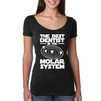 Best Dentist In The Molar System Iam Dental Hygienist Women's Triblend Scoop T-shirt | Artistshot