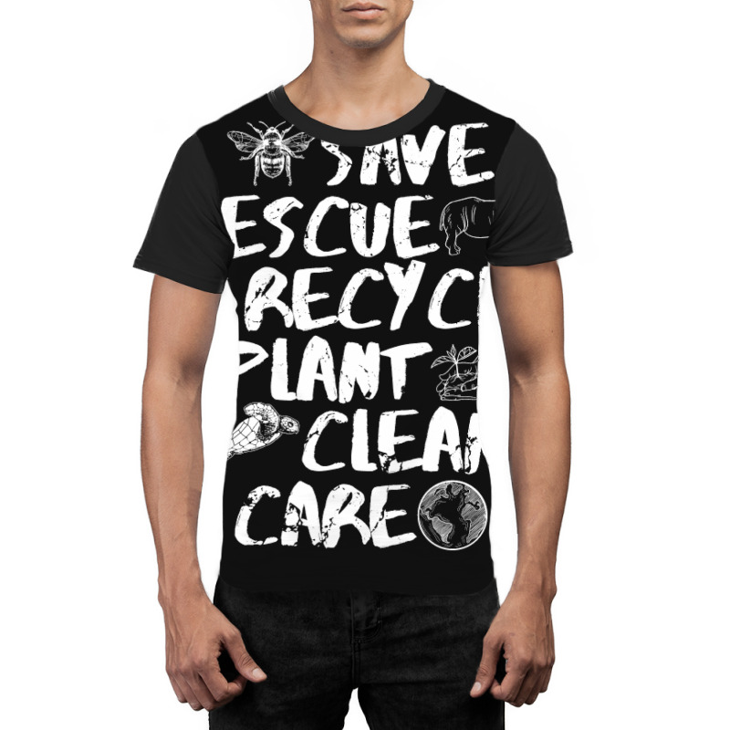 Save Rescue Recycle Plant Clean Care Graphic T-shirt by MaxieKrist | Artistshot