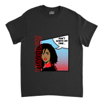 Don't Waste My Time - Time Is Money Classic T-shirt | Artistshot