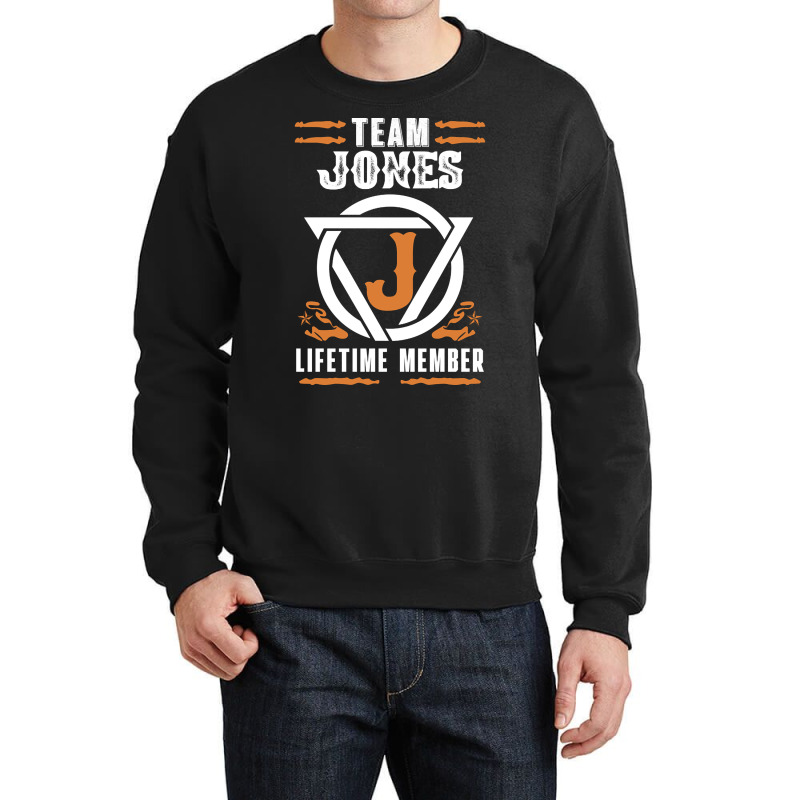 Limited Edition Family Name Team Jones Lifetime Member Crewneck Sweatshirt by bummercaught | Artistshot