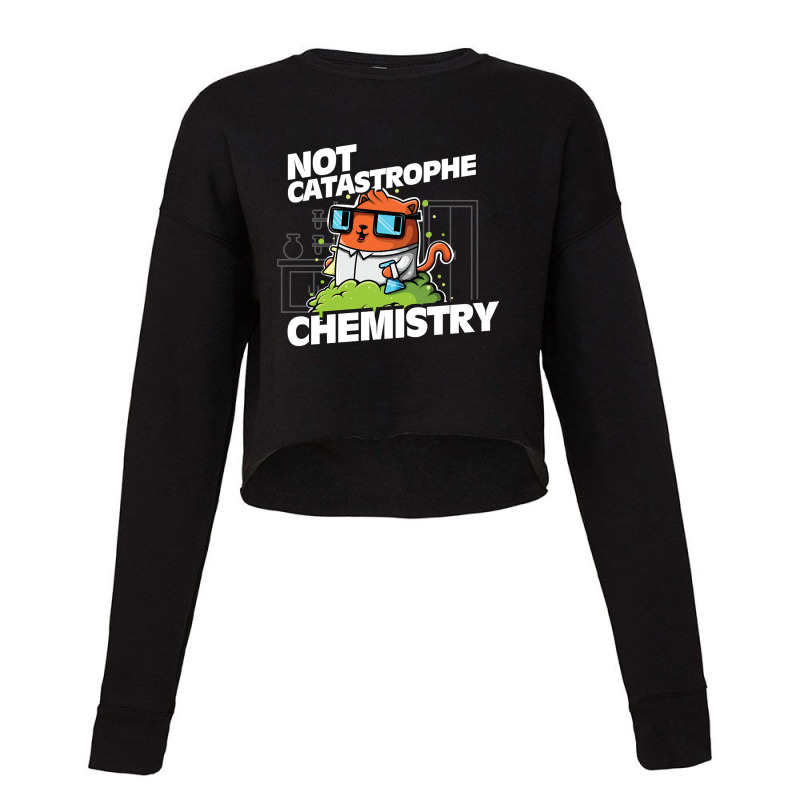 Trending Not Catastrophe Chemistry Pun Cat Shirt Funny Chemistry Cat H Cropped Sweater by Pannell Quintero | Artistshot