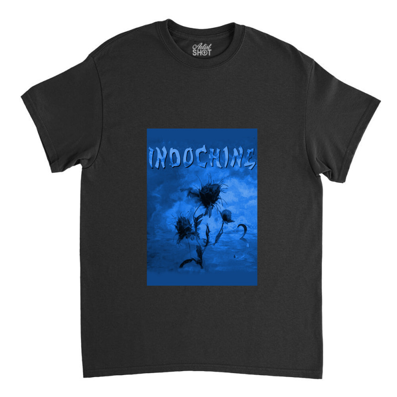 Big Discount Of Indochine Classic T-shirt | Artistshot